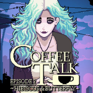 Coffee Talk Episode 2: Hibiscus & Butterfly EU PS5 CD Key