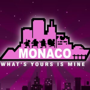 Monaco: What's Yours Is Mine Steam Gift