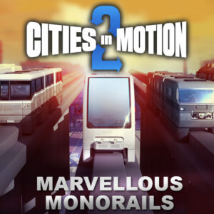 Cities In Motion 2 - Marvellous Monorails DLC Steam CD Key