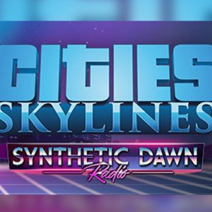 Cities: Skylines - Synthetic Dawn Radio DLC EU Steam CD Key