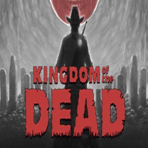 Kingdom of the Dead EU PC Steam CD Key