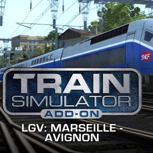 Train Simulator - LGV: Marseille - Avignon Route Add-On DLC EU Steam CD Key