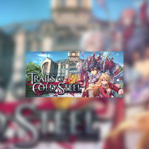 The Legend of Heroes: Trails of Cold Steel EU Steam Altergift