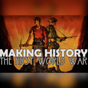 Making History: The First World War EU PC Steam CD Key