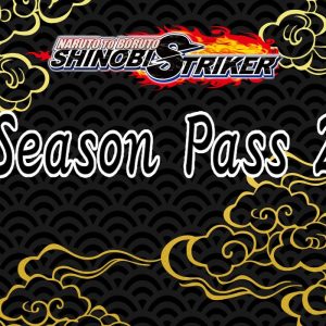 NARUTO TO BORUTO: Shinobi Striker - Season Pass 2 EU Steam CD Key